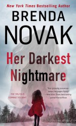 Her Darkest Nightmare by: Brenda Novak ISBN10: 1250076560