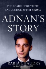 Adnan's Story by: Rabia Chaudry ISBN10: 1250087112