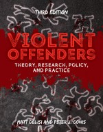 Violent Offenders by: Delisi ISBN10: 1284129012