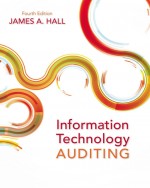 Information Technology Auditing by: James A. Hall ISBN10: 1305445155