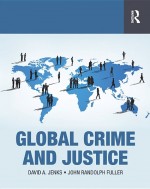 Global Crime and Justice by: David A. Jenks ISBN10: 1315439549