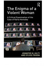 The Enigma of a Violent Woman by: Jennifer M. Kilty ISBN10: 1317033965
