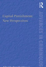 Capital Punishment: New Perspectives by: Peter Hodgkinson ISBN10: 1317169905