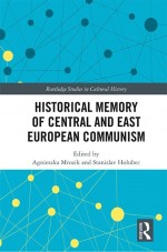Historical Memory of Central and East European Communism by: Agnieszka Mrozik ISBN10: 1351009265