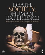 Death, Society, and Human Experience by: Robert Kastenbaum ISBN10: 1351866907