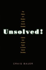 Unsolved! by: Craig P. Bauer ISBN10: 1400884799