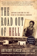 The Road Out of Hell by: Anthony Flacco ISBN10: 1402768699