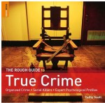 The Rough Guide to True Crime by: Rough Guides ISBN10: 1405381396