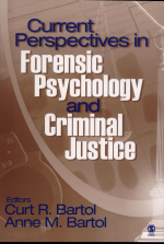 Current Perspectives in Forensic Psychology and Criminal Justice by: Curt R. Bartol ISBN10: 1412925908