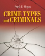 Crime Types and Criminals by: Frank E. Hagan ISBN10: 1412964792