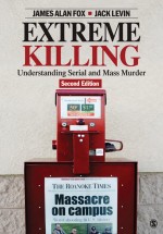 Extreme Killing by: James Alan Fox ISBN10: 1412980313
