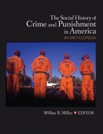 The Social History of Crime and Punishment in America: A-De by: Wilbur R. Miller ISBN10: 1412988764