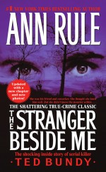 The Stranger Beside Me by: Ann Rule ISBN10: 1416559590