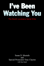 I've Been Watching You by: Susan D. Mustafa ISBN10: 1425913261