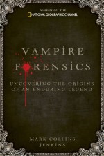 Vampire Forensics by: Mark Jenkins ISBN10: 1426206070