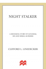 Night Stalker by: Clifford L. Linedecker ISBN10: 1429935448