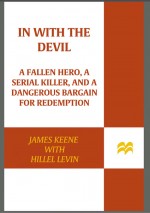 In with the Devil by: James Keene ISBN10: 1429965592