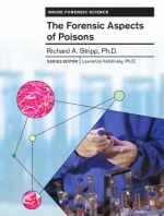 The Forensic Aspects of Poisons by: Richard A. Stripp ISBN10: 1438103840