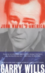 John Wayne's America by: Garry Wills ISBN10: 1439129576