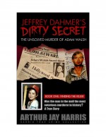 The Unsolved "Murder" of Adam Walsh by: Arthur Jay Harris ISBN10: 1439236275