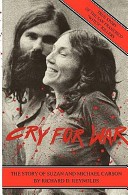 Cry for War, the Story of Suzan and Michael Carson by: Richard D. Reynolds ISBN10: 143927049x
