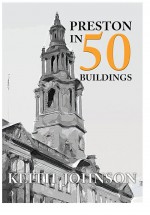Preston in 50 Buildings by: Keith Johnson ISBN10: 1445658984