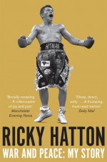 War and Peace by: Ricky Hatton ISBN10: 1447245512