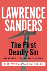 The First Deadly Sin by: Lawrence Sanders ISBN10: 1453298363
