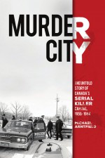 Murder City by: Michael Arntfield ISBN10: 1460261828