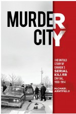Murder City by: Michael Arntfield ISBN10: 1460261836