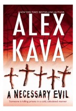 A Necessary Evil by: Alex Kava ISBN10: 146030148x