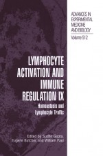 Lymphocyte Activation and Immune Regulation IX by: Sudhir Gupta ISBN10: 146150757x