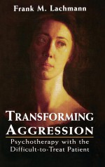 Transforming Aggression by: Frank M. Lachmann ISBN10: 1461632196