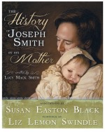 The History of Joseph Smith by His Mother by: Lucy Mack Smith ISBN10: 1462127258