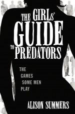 Girl's Guide to Predators by: Alison Summers ISBN10: 1466825537