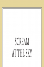 Scream at the Sky by: Carlton Stowers ISBN10: 1466835826