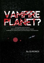Vampire Planet ? by: P. Scott Williams ISBN10: 1469110482