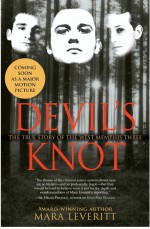 Devil's Knot by: Mara Leveritt ISBN10: 1471131076