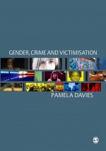 Gender, Crime and Victimisation by: Pamela Davies ISBN10: 1473903394