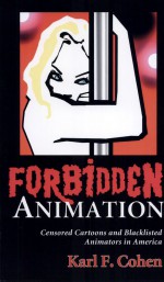 Forbidden Animation by: Karl F. Cohen ISBN10: 1476607257