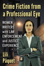 Crime Fiction from a Professional Eye by: Lili Pâquet ISBN10: 1476634033