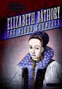 Elizabeth Báthory by: Jill Keppeler ISBN10: 1482447851