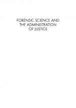 Forensic Science and the Administration of Justice by: Kevin J. Strom ISBN10: 1483354857