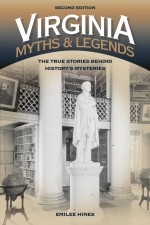 Virginia Myths and Legends by: Emilee Hines ISBN10: 1493015931