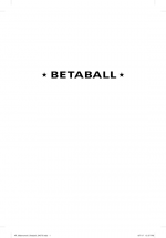 Betaball by: Erik Malinowski ISBN10: 1501158198