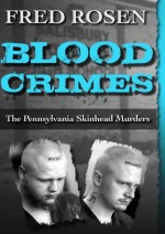 Blood Crimes by: Fred Rosen ISBN10: 1504022637