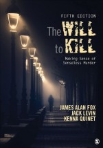 The Will To Kill by: James Alan Fox ISBN10: 1506365957