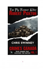 Robert Pickton by: Chris Swinney ISBN10: 1508505349