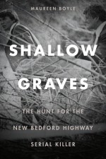 Shallow Graves by: Maureen Boyle ISBN10: 1512601276
