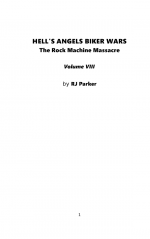 Hell's Angels Biker Wars: The Rock Machine Massacres by: RJ Parker ISBN10: 1517198712
